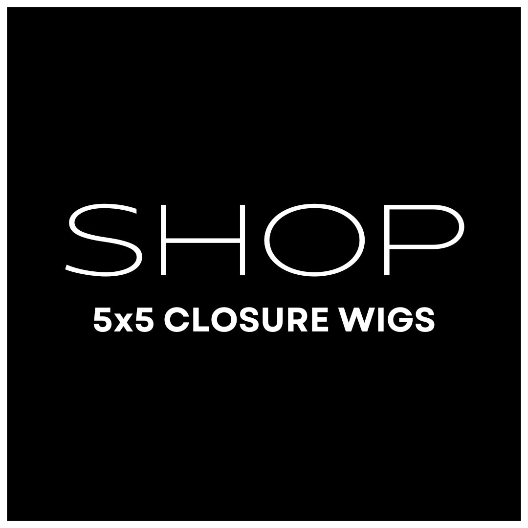 5x5 CLOSURE WIGS